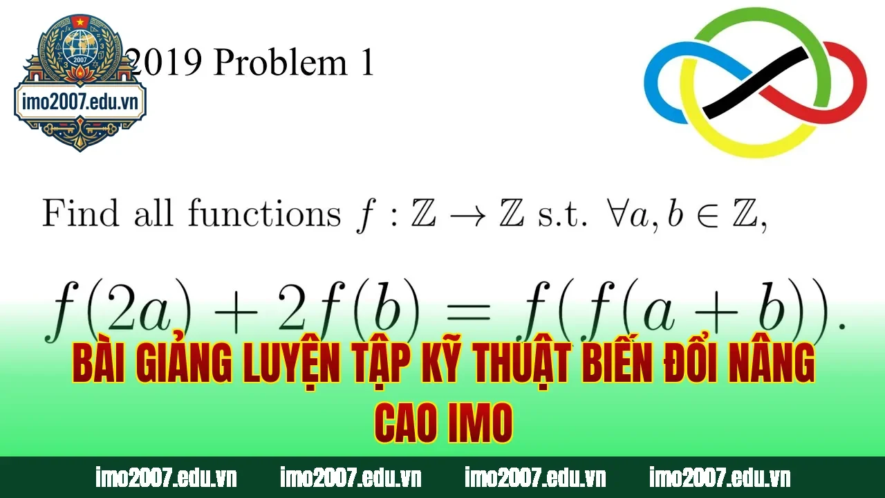 Bài giảng luyện tập kỹ thuật biến đổi nâng cao IMO