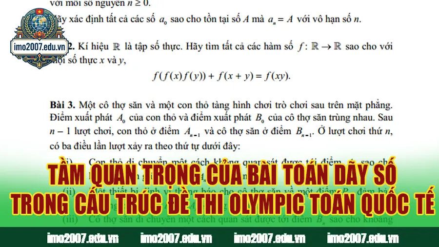 Tầm quan trọng của bài toán dãy số trong cấu trúc đề thi Olympic Toán quốc tế