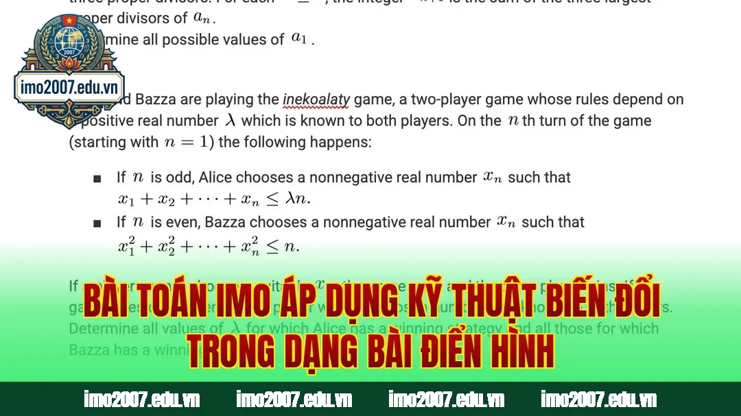 Bài toán IMO áp dụng kỹ thuật biến đổi trong dạng bài điển hình