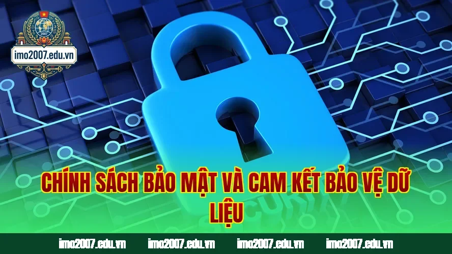Chính sách bảo mật và cam kết bảo vệ dữ liệu