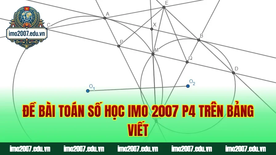 Đề bài toán số học IMO 2007 p4 trên bảng viết