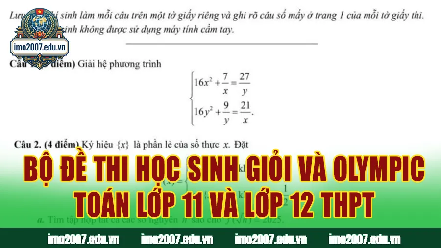 Bộ đề thi học sinh giỏi và Olympic Toán lớp 11 và lớp 12 THPT