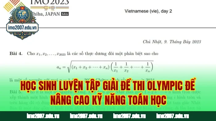 Học sinh luyện tập giải đề thi Olympic để nâng cao kỹ năng toán học