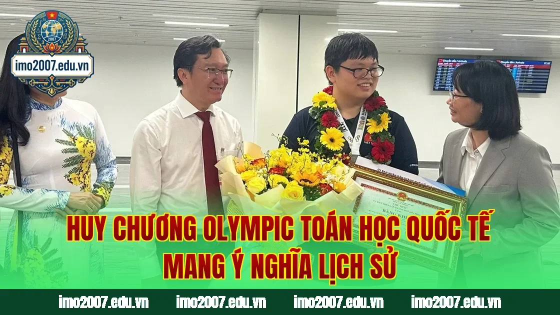 Huy chương Olympic Toán học quốc tế mang ý nghĩa lịch sử