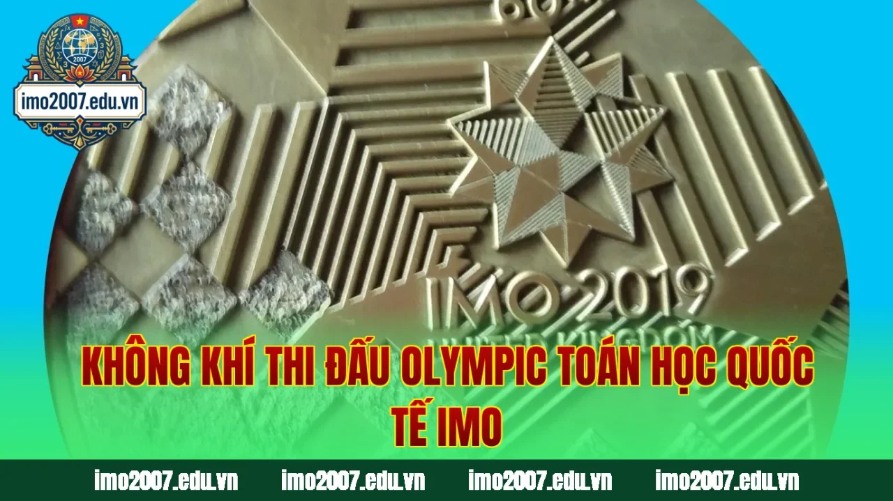 Không khí thi đấu Olympic Toán học quốc tế IMO