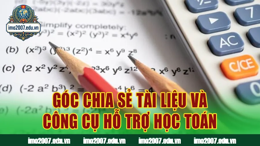 Góc chia sẻ tài liệu và Công cụ hỗ trợ học Toán