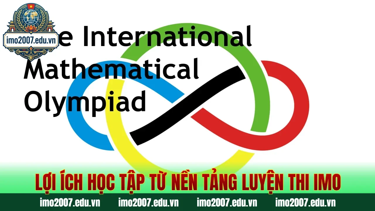 Lợi ích học tập từ nền tảng luyện thi IMO