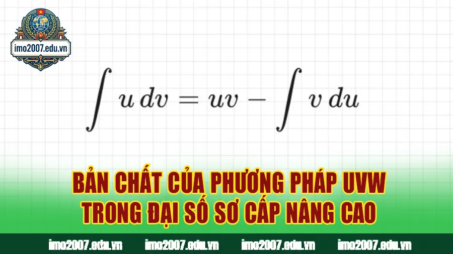 Bản chất của phương pháp UVW trong đại số sơ cấp nâng cao