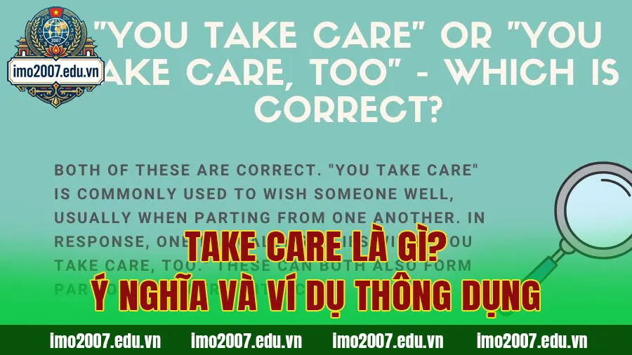 Take Care Là Gì? Ý Nghĩa Và Ví Dụ Thông Dụng