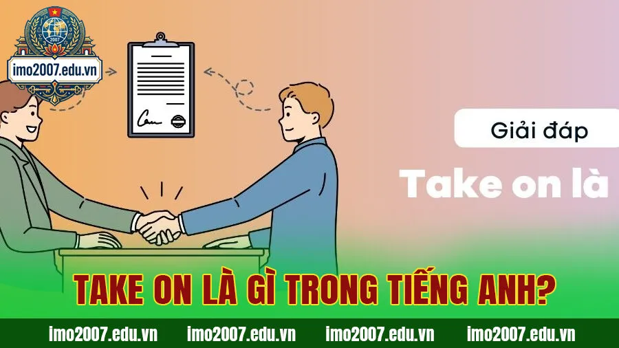 Take on là gì trong tiếng Anh?