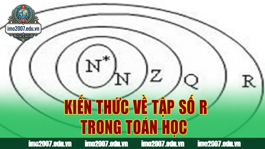 R Là Tập Hợp Số Gì? Kiến Thức Về Tập Số R Trong Toán Học